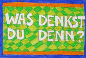Was denkst du denn?